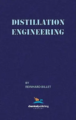 Technik der Destillation - Distillation Engineering