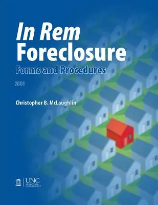 Formulare und Verfahren für Zwangsvollstreckungen - In Rem Foreclosure Forms and Procedures