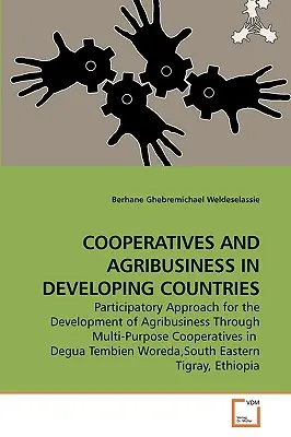 Genossenschaften und Agrarindustrie in Entwicklungsländern - Cooperatives and Agribusiness in Developing Countries