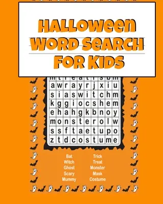 Halloween-Wortsuche für Kinder: Einfache Aktivitäten für Kinder für Flugreisen während der Gruselzeit, 8x10, einseitig bedruckt, um für Farbmarker sicher zu sein - Halloween Word Search For Kids: Easy Activities For Kids For Airplane Rides During Spooky Times, 8x10, Printed On One Side To Be Safe For Color Marker