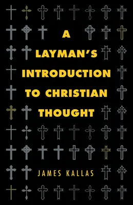 Eine Einführung für Laien in das christliche Denken - A Layman's Introduction to Christian Thought