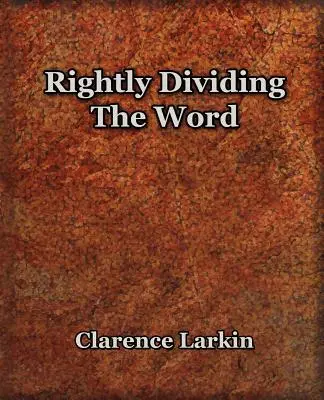 Das Wort richtig teilen (1921) - Rightly Dividing The Word (1921)