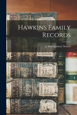 Hawkins Familienaufzeichnungen - Hawkins Family Records