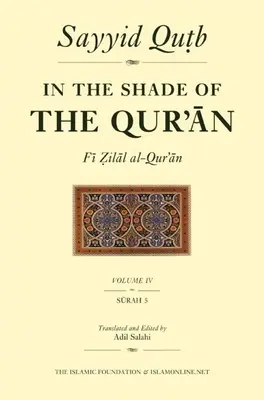 Im Schatten des Qur'an Band 4 (Fi Zilal Al-Qur'an): Sure 5 Al-Ma'idah - In the Shade of the Qur'an Vol. 4 (Fi Zilal Al-Qur'an): Surah 5 Al-Ma'idah