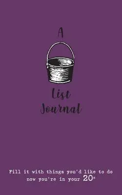 Ein „Bucket List Journal“ (für Ihre 20er): Füllen Sie es mit Dingen, die Sie jetzt, in Ihren 20ern, gerne tun würden. - A Bucket List Journal (for your 20s): Fill it with things you'd like to do now you're in your 20s