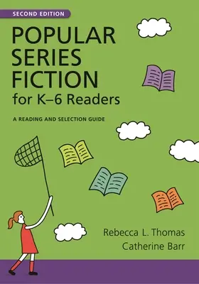 Beliebte Serienliteratur für K 6-Leser: Ein Lese- und Auswahlleitfaden“ - Popular Series Fiction for K 6 Readers: A Reading and Selection Guide