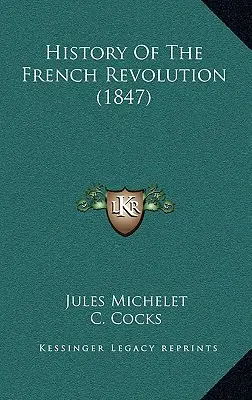 Geschichte der Französischen Revolution (1847) - History Of The French Revolution (1847)