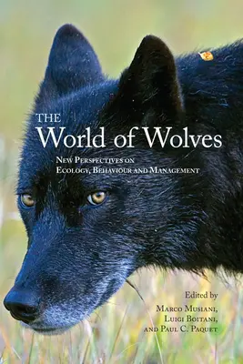 Die Welt der Wölfe: Neue Perspektiven zur Ökologie, zum Verhalten und zum Management - The World of Wolves: New Perspectives on Ecology, Behaviour, and Management