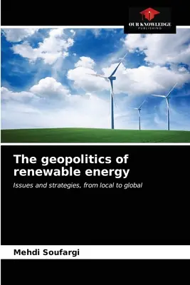 Die Geopolitik der erneuerbaren Energien - The geopolitics of renewable energy