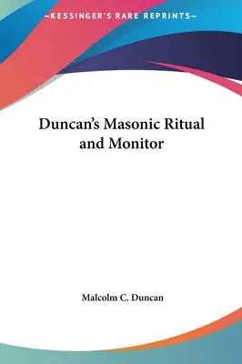 Duncans Freimaurerisches Ritual und Monitor - Duncan's Masonic Ritual and Monitor