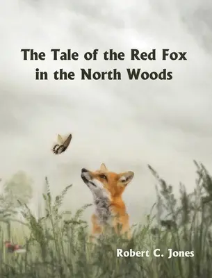 Das Märchen vom Rotfuchs in den Nordwäldern - The Tale of the Red Fox in the North Woods