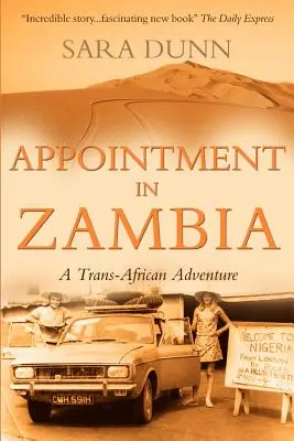 Ernennung in Sambia: Ein transafrikanisches Abenteuer - Appointment in Zambia: A Trans-African Adventure