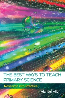 Die besten Wege, Naturwissenschaften zu lehren - The Best Ways to Teach Primary Science