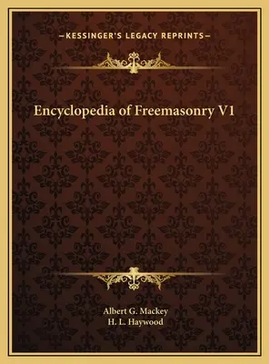 Enzyklopädie der Freimaurerei V1 - Encyclopedia of Freemasonry V1