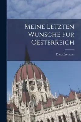 Meine letzten Wnsche fr Oesterreich