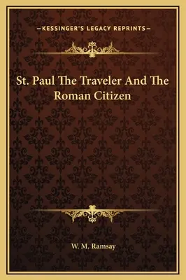 Paulus, der Reisende und der römische Bürger - St. Paul The Traveler And The Roman Citizen