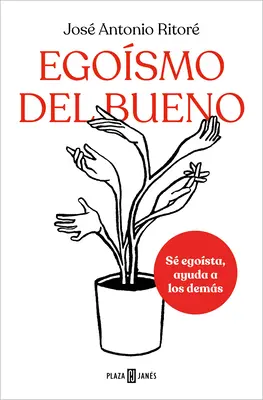 Egosmo del Bueno / Egoismus, von der guten Sorte - Egosmo del Bueno / Selfishness, of the Good Kind