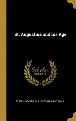 Der heilige Augustinus und sein Zeitalter - St. Augustine and his Age