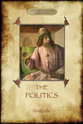 Die Politik: Aristoteles' klassisches Streben nach einer idealen Gesellschaft - The Politics: Aristotle's classic pursuit of Ideal Society