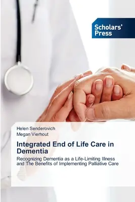 Integrierte Pflege am Lebensende bei Demenz - Integrated End of Life Care in Dementia