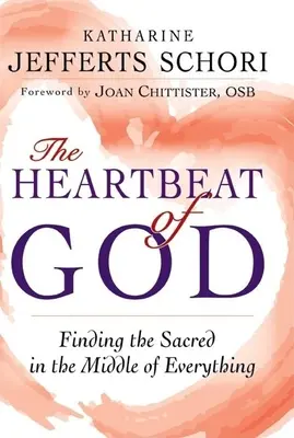 Der Herzschlag Gottes: Das Heilige in der Mitte von allem finden - The Heartbeat of God: Finding the Sacred in the Middle of Everything