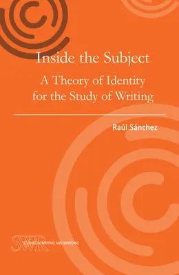 Das Innere des Subjekts: Eine Identitätstheorie für das Studium der Schrift - Inside the Subject: A Theory of Identity for the Study of Writing