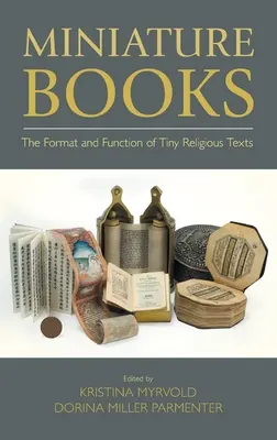 Miniaturbücher: Das Format und die Funktion winziger religiöser Texte - Miniature Books: The Format and Function of Tiny Religious Texts