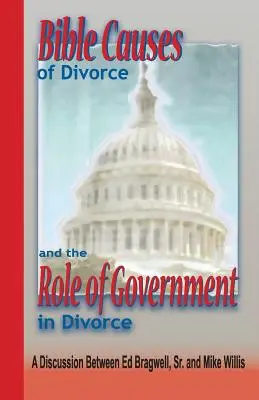 Biblische Scheidungsursachen und die Rolle der Regierung bei Scheidungen - Bible Causes of Divorce and the Role of Government in Divorce