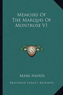 Memoiren des Marquis von Montrose V1 - Memoirs Of The Marquis Of Montrose V1