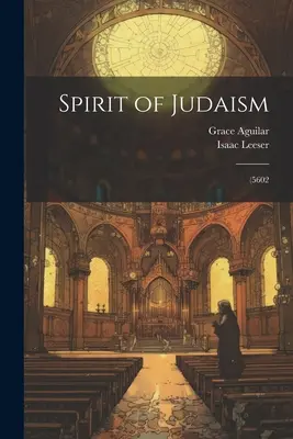 Geist des Judentums; (5602 - Spirit of Judaism; (5602