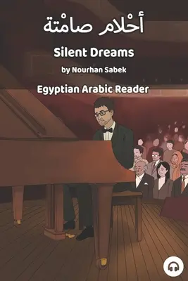 Stille Träume: Ägyptisches Arabisch Lesebuch - Silent Dreams: Egyptian Arabic Reader