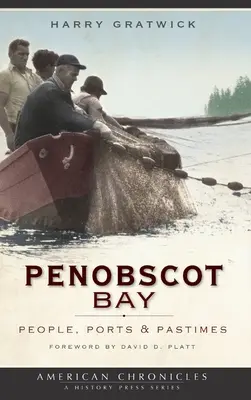 Penobscot Bay: Menschen, Häfen und Zeitvertreib - Penobscot Bay: People, Ports & Pastimes