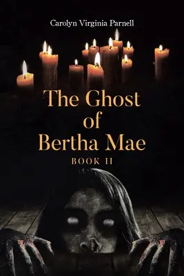 Der Geist von Bertha Mae Buch II - The Ghost of Bertha Mae Book II