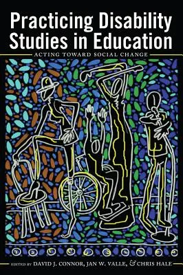 Disability Studies im Bildungswesen praktizieren: Handeln für den sozialen Wandel - Practicing Disability Studies in Education: Acting Toward Social Change