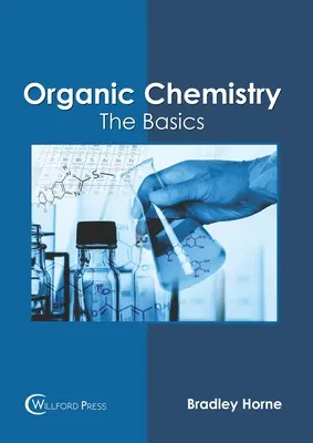 Organische Chemie: Die Grundlagen - Organic Chemistry: The Basics
