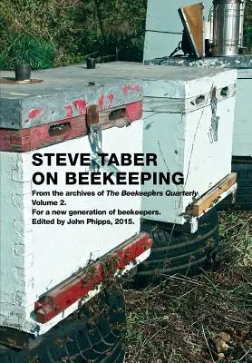 Steve Taber über Bienenzucht, Band 2 - Steve Taber On Beekeeping, Volume 2