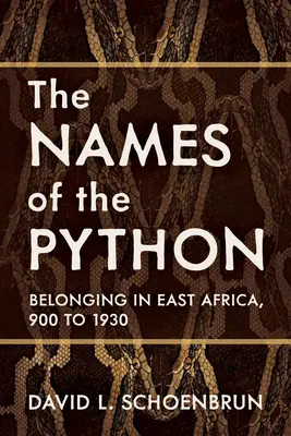 Die Namen der Python: Zugehörigkeit in Ostafrika, 900 bis 1930 - The Names of the Python: Belonging in East Africa, 900 to 1930