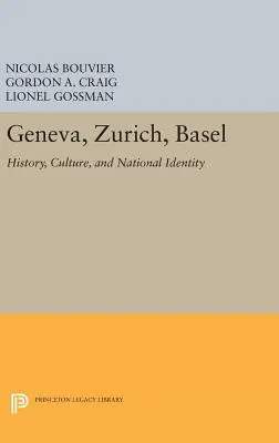 Genf, Zürich, Basel: Geschichte, Kultur und nationale Identität - Geneva, Zurich, Basel: History, Culture, and National Identity