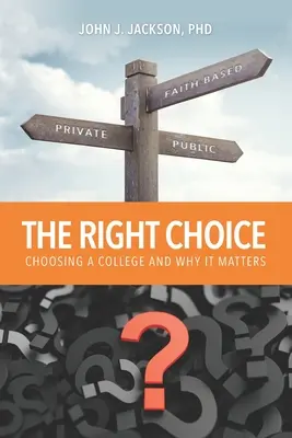 Die richtige Wahl: Die Wahl eines Colleges und warum es darauf ankommt - The Right Choice: Choosing a College and Why it Matters