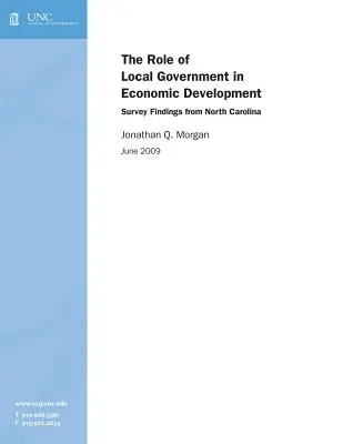 Die Rolle der lokalen Regierung in der wirtschaftlichen Entwicklung: Umfrageergebnisse aus North Carolina - The Role of Local Government in Economic Development: Survey Findings from North Carolina