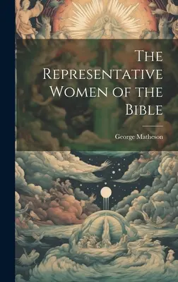Die repräsentativen Frauen der Bibel - The Representative Women of the Bible