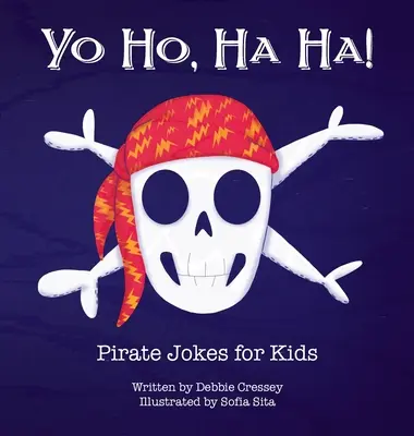 Yo Ho, Ha Ha! Piratenwitze für Kinder - Yo Ho, Ha Ha! Pirate Jokes for Kids