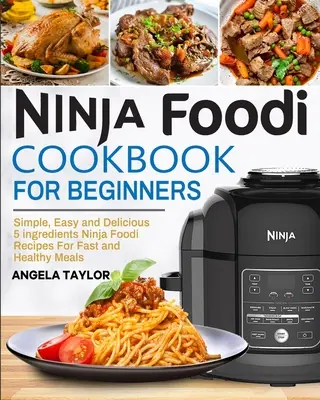 Ninja Foodi Kochbuch für Einsteiger - Ninja Foodi Cookbook for Beginners
