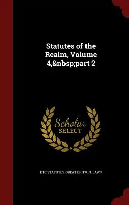 Statuten des Königreichs, Band 4, Teil 2 - Statutes of the Realm, Volume 4, part 2