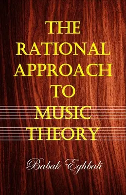 Der rationale Ansatz in der Musiktheorie - The Rational Approach to Music Theory