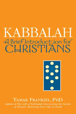 Kabbala: Eine kurze Einführung für Christen - Kabbalah: A Brief Introduction for Christians