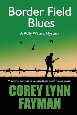 Border Field Blues: Ein Rolly Waters-Krimi - Border Field Blues: A Rolly Waters Mystery