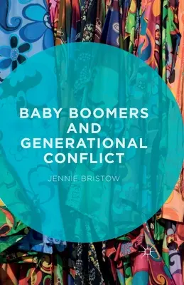 Baby-Boomer und Generationenkonflikt - Baby Boomers and Generational Conflict