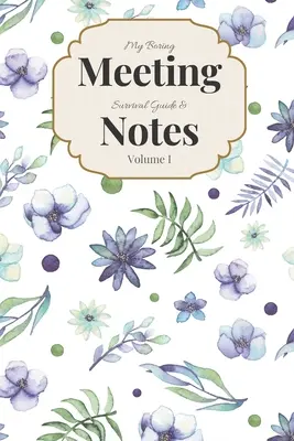 Mein Überlebensratgeber für langweilige Meetings Band I: 6x9 Meeting Notebook und Rätselbuch - My Boring Meeting Survival Guide & Notes Volume I: 6x9 Meeting Notebook and Puzzle Book