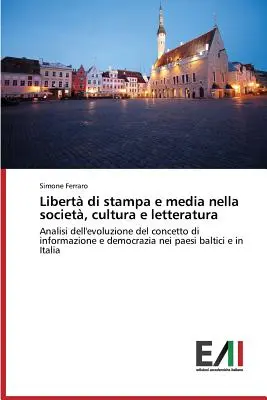 Die Freiheit der Briefmarke und der Medien in Gesellschaft, Kultur und Literatur - Libert di stampa e media nella societ, cultura e letteratura